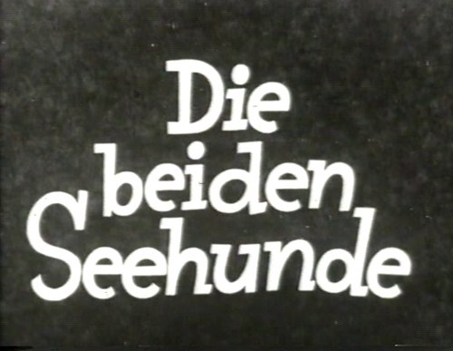 DIE BEIDEN SEEHUNDE 1934