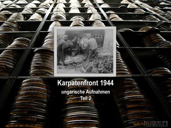 KARPATENFRONT UNGARISCHE AUFNAHMEN Teil 2 1944
