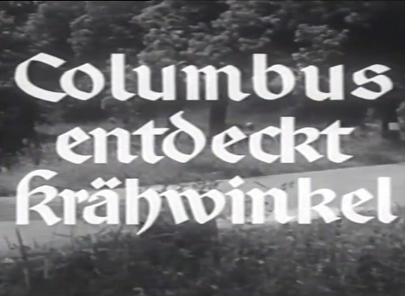COLUMBUS ENTDECKT KRÄHENWINKEL 1954