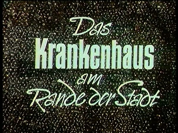 DAS KRANKENHAUS AM RAND DER STADT