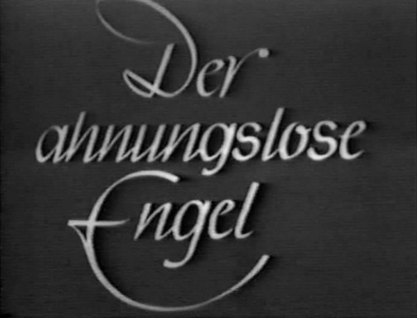 DER AHNUNGSLOSE ENGEL 1936
