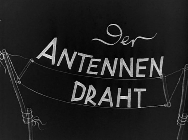 DER ANTONDRAHT 1937 (Kurtzfilm)