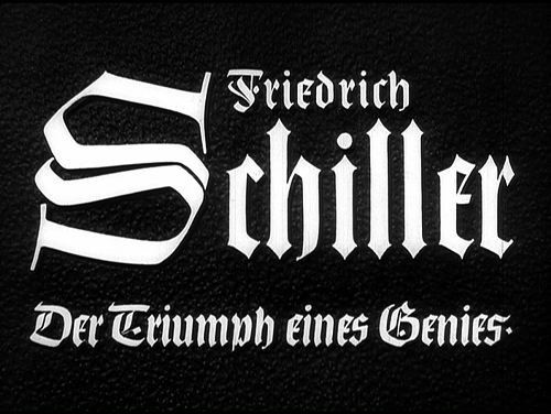 FRIEDRICH SCHILLER, DER TRIUMPH EINES GENIES