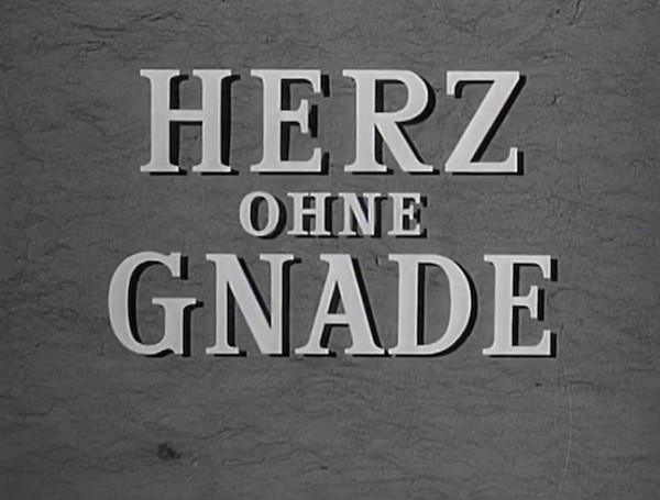HERZ OHNE GNADE 1958