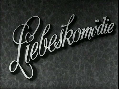 LIEBESKOMOEDIE 1942