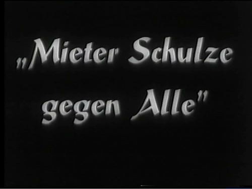 MIETER SCHULZE GEGEN ALLE 1932