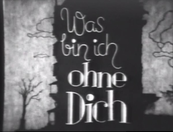 WAS BIN ICH OHNE DICH 1934