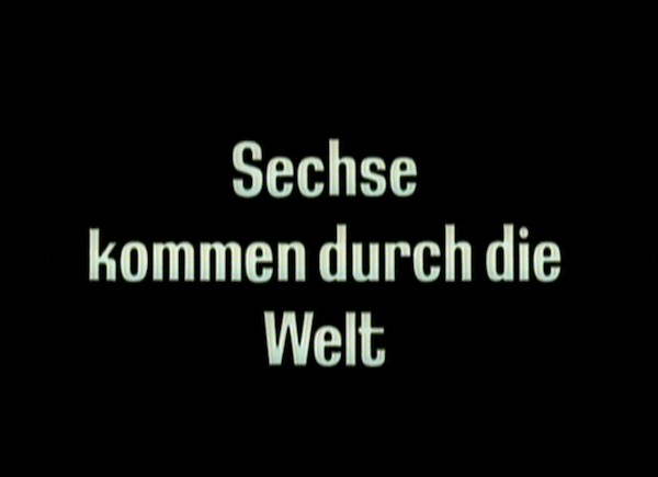SECHSE KOMMEN DURCH DIE WELT 1972