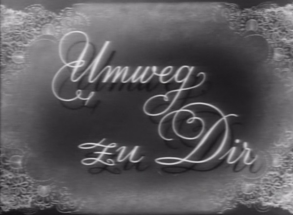 UMWEG ZU DIR 1945